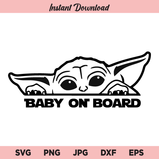 Baby Yoda SVG, Baby Yoda on Board SVG, PNG, DXF, Cricut, Cut File, Clipart, Silhouette