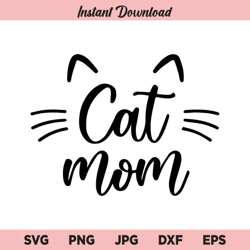 Download Cat Mom Svg Cat Svg Mom Svg Png Dxf Cricut Buy Svg Designs