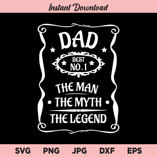 Fathers Day SVG, The Man The Myth The Legend SVG, Father's Day Shirt SVG, PNG, DXF, Cricut, Cut File, Clipart