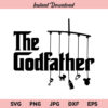 The Godfather SVG, Godfather SVG, PNG, EPS, Cricut