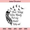 Your Wings Were Ready But My Heart Was Not SVG, PNG, DXF, Cricut, Cut File, Clipart, Silhouette