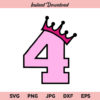 4th Birthday SVG, Fourth Birthday SVG, 4th Birthday Girl SVG, Birthday Princess SVG, PNG, DXF, Cricut, Cut File, Clipart
