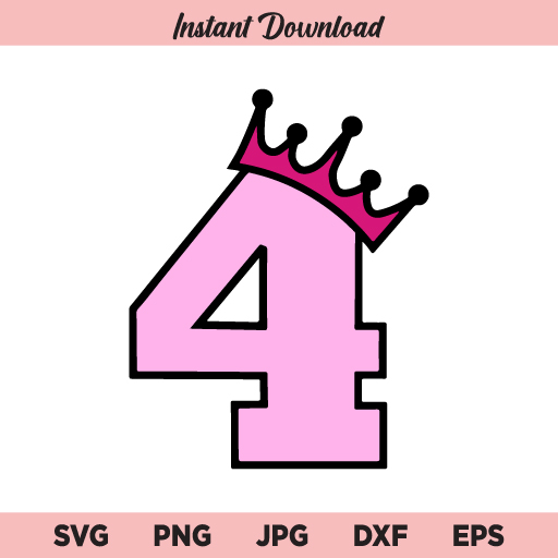 4th Birthday SVG, Fourth Birthday SVG, 4th Birthday Girl SVG, Birthday Princess SVG, PNG, DXF, Cricut, Cut File, Clipart