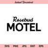 Rosebud Motel Schitt's Creek Logo SVG, Rosebud Motel SVG, PNG, DXF, Cricut, Cut File, Clipart