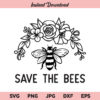 Save The Bees SVG, Floral SVG, PNG, DXF, Cricut, Cut File, Clipart