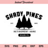 Shady Pines SVG, Golden Girls SVG, Retirement Gift SVG, PNG, DXF, Cricut, Cut File, Clipart, Silhouette