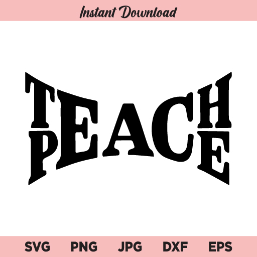 Teach Peace SVG, Teacher SVG, PNG, DXF, Cricut, Cut File, Clipart, Silhouette