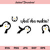 Penguin What'cha Makin SVG, What Cha Making SVG, PNG, DXF, Cricut, Cut File, Clipart