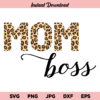 Mom Boss Leopard SVG, Mom Boss Leopard, Mom Boss Leopard PNG, Mom Boss Leopard DXF, Cricut, Cut File, Clipart