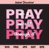 Pray on it svg, Pray over it, Pray Pray Pray SVG, Christ, Power in Prayer SVG, PNG, DXF, Cricut, Cut File, Clipart