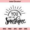 You Are My Sunshine SVG, Sunshine SVG, Sun SVG, Beach SVG, Summer SVG
