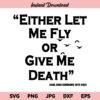 DMX Lyrics SVG, DMX SVG, Either Let Me Fly Or Give Me Death Lyrics SVG, PNG, DXF, Cricut, Cut File, Clipart, Instant Download