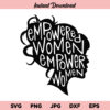 Empowered Women Empower Women SVG, Empowered Women SVG, Women Empowerment SVG, Empower Women SVG, PNG, DXF, Cricut, Cut File, Clipart, Instant Download