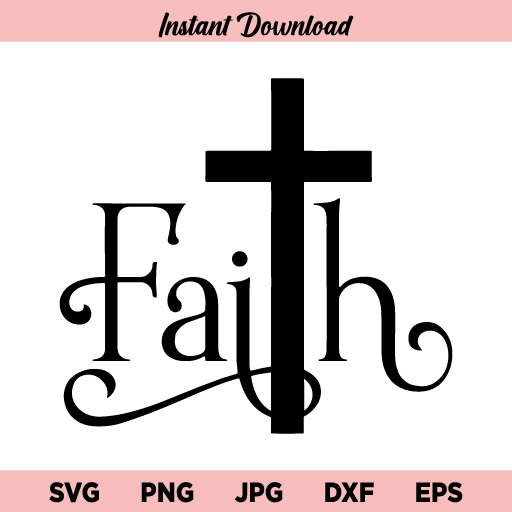 Faith Cross SVG, Faith SVG, Cross SVG, Faith Cross T Shirt Design SVG, Christian, Jesus, Religion, God, SVG, PNG, DXF, Cricut, Cut File, Clipart, Instant Download