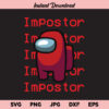Among Us Impostor SVG, Impostor SVG, Among Us Red Impostor SVG, Among Us SVG, Imposter SVG, PNG, DXF, Cricut, Cut File, Clipart, Instant Download