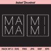 Mama SVG, Mimi SVG, Mama, Mimi, Mama Mimi SVG Bundle, SVG, PNG, DXF, Cricut, Cut File, Clipart, Instant Download