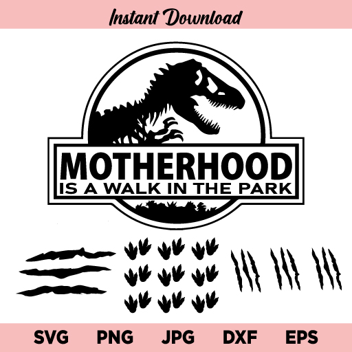 Motherhood is a Walk in the Park SVG, Walk in the Park SVG, Motherhood, Dinosaur, Momlife, Jurassic Park, SVG, PNG, DXF, Cricut, Cut File