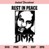 Rest in Peace DMX SVG, DMX Rapper SVG, DMX SVG, DMX Logo SVG, DMX, SVG, PNG, DXF, Cricut, Cut File, Clipart, Instant Download