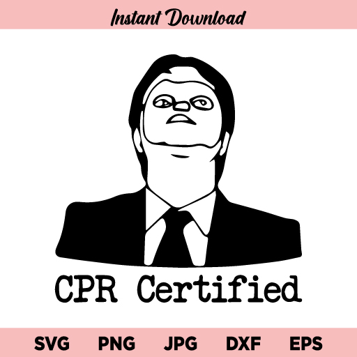 CPR Certified SVG, Dwight Schrute CPR Certified SVG, CPR Certified, SVG, PNG, DXF, Cricut, Cut File, Clipart, Instant Download