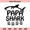 Papa Shark Do Do SVG, Papa Shark SVG, Daddy Shark SVG, Father Shark SVG, PNG, DXF, Cricut, Cut File, Clipart, Instant Download