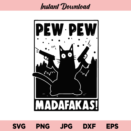 Cat Pew Pew Madafakas SVG, Pew Pew Madafakas SVG, Madafakas SVG, Black Cat Pew Pew Madafakas SVG, PNG, DXF, Cricut, Cut File