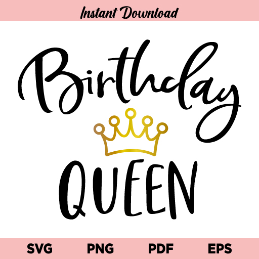 Download Birthday Queen With Crown Svg Birthday Queen Svg Birthday Girl Svg Women S Birthday Svg Crown Birthday Birthday Queen Birthday Shirt Birthday Party Svg Png Cricut Cut File Buy Svg Designs