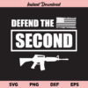 Defend The Second Amendment US Flag SVG, Defend The Second SVG, Second Amendment SVG, 2nd Amendment SVG, Independence Day, Gun, Freedom, SVG, PNG, DXF