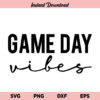 Game Day Vibes SVG, Game Day Vibes SVG File, Game Day SVG, Game Vibes SVG, Baseball Mom, Football Mom, Game Day Vibes, SVG, PNG, DXF, Cricut, Cut File