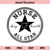 All Star Nurse SVG, All Star Nurse SVG File, Nurse Life SVG, Nurse SVG, Nurse All Star SVG Design, All Star Nurse, SVG, PNG, DXF, Cricut, Cut File