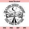 On A Dark Desert Highway Cool Wind In My Hair SVG, On A Dark Desert Highway Cool Wind In My Hair, SVG, PNG, DXF, Cricut, Cut File