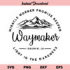 Waymaker SVG, Miracle Worker SVG, Promise Keeper SVG, Waymaker Miracle Worker SVG, Waymaker SVG File, Waymaker SVG Design, Waymaker, SVG, PNG, DXF, Cricut, Cut File