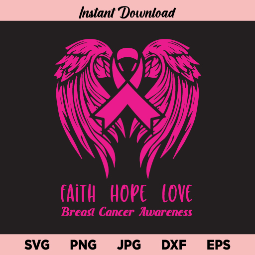 Faith Hope Love Breast Cancer Pink Wings SVG, Faith Hope Love SVG, Pink Wings SVG, Breast Cancer Awareness, SVG, PNG, DXF, Cricut, Cut File