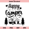 Happy Camper SVG, Happy Camper SVG File, Happy Camper SVG Cut File, Adventure SVG, Camper SVG, Camping SVG, Traveler SVG, Camp Life SVG, Summer SVG, Travel SVG, Happy Camper, SVG, PNG, DXF, Cricut, Cut File