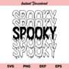 Spooky SVG, Spooky SVG File, Spooky Halloween SVG, Spooky Shirt SVG, Halloween Shirt SVG, Trick or Treat SVG, PNG, DXF, Cricut, Cut File