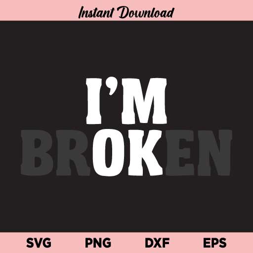 I'm Ok Broken SVG