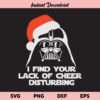 I Find Your Lack Of Cheer Disturbing SVG