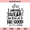 I Solemnly Swear that I am Up to No Good SVG, I Solemnly Swear SVG Digital File, I Solemnly Swear that I am Up to No Good Download SVG, I Solemnly Swear that I am Up to No Good