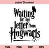 Waiting For My Hogwarts Letter SVG, Waiting For My Hogwarts Letter Digital SVG File, Waiting For My Hogwarts Letter Download SVG
