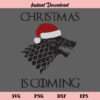 Christmas Is Coming Game Of Thrones SVG