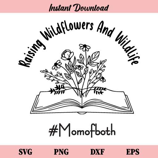 Raising Wildflowers and Wildlife Mom of Both SVG