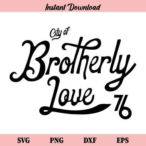 City of Brotherly Love 76 Philadelphia SVG