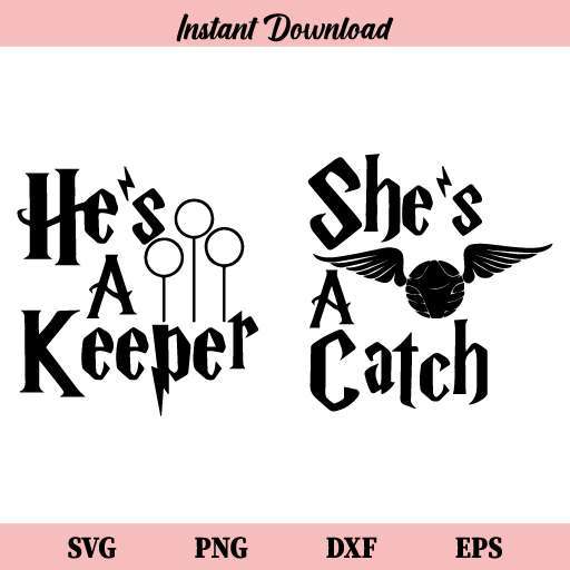 He is a Keeper She is a Catch Happy Potter SVG