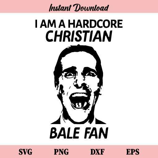 Hardcore Christian Bale Fan Tshirt SVG