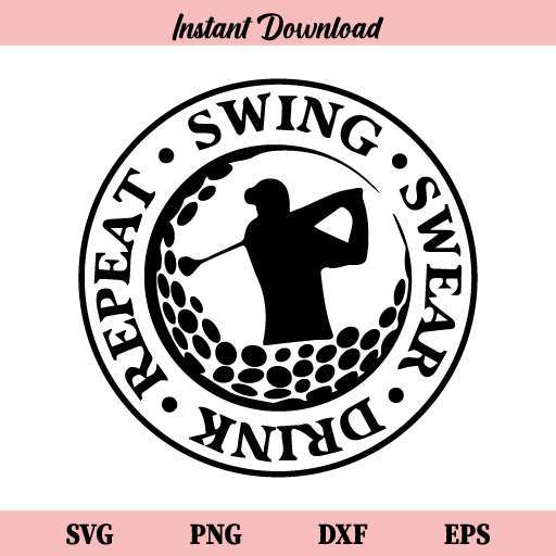 Swing Swear Drink Repeat Golf SVG